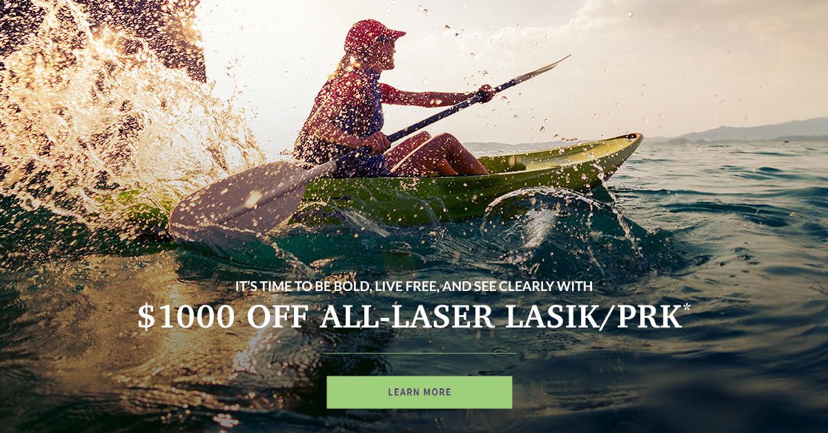 IT’S TIME TO BE BOLD, LIVE FREE, AND SEE CLEARLY WITH
$1000 OFF ALL-LASER LASIK/PRK*