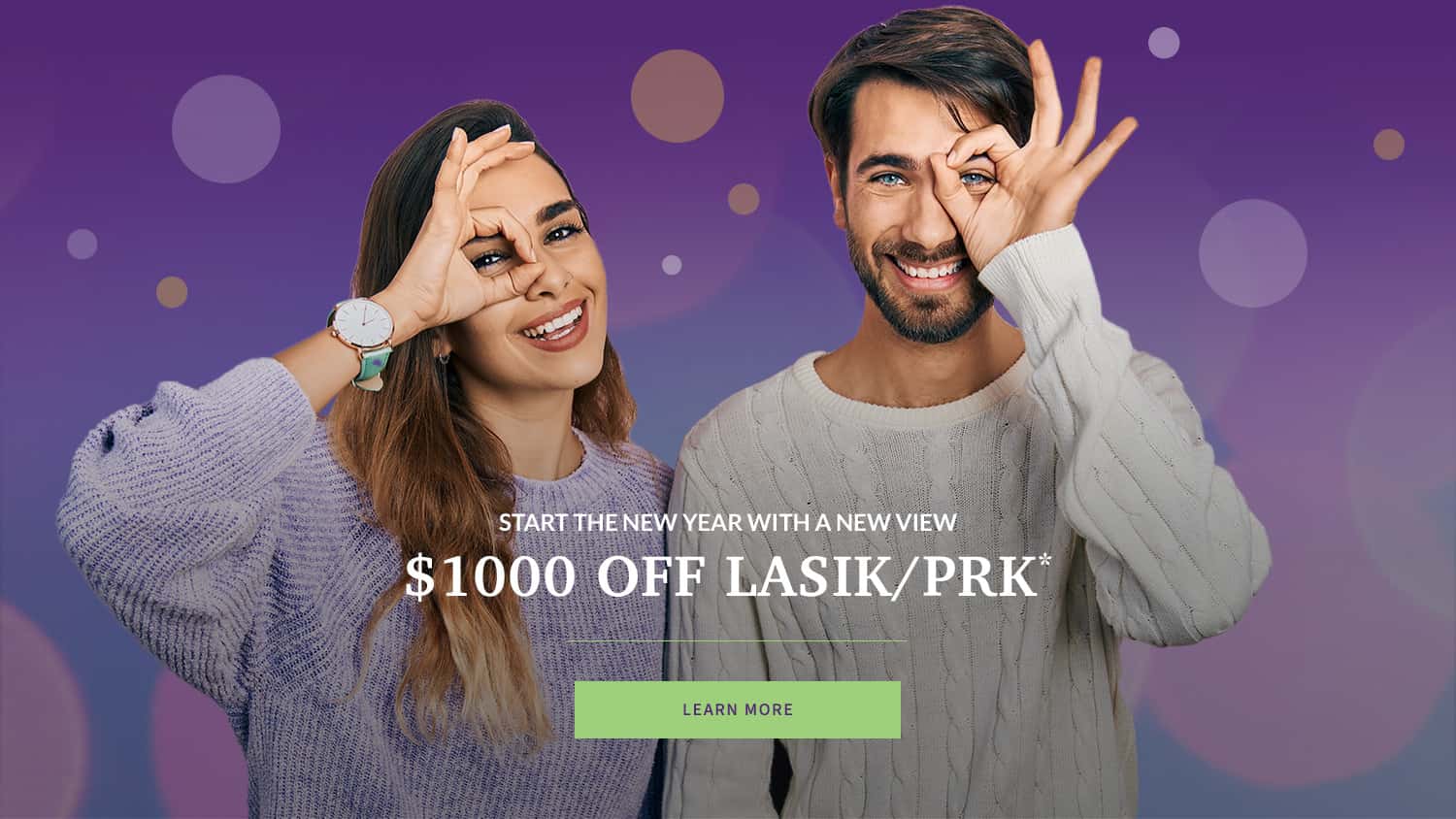 GET BACK TO THE WAY YOU WERE MEANT TO SEE WITH
$1000 OFF ALL-LASER LASIK/PRK*